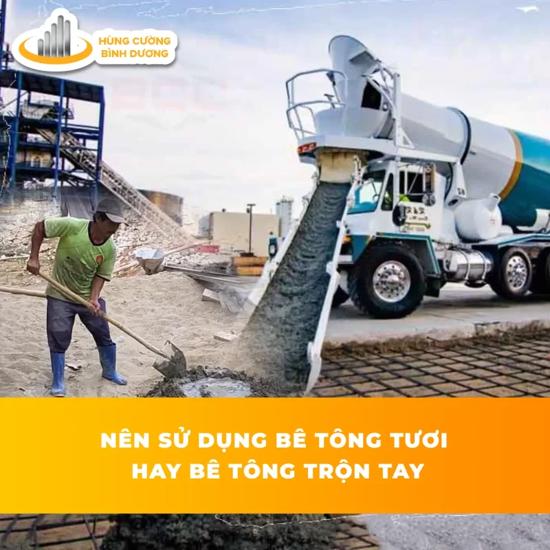 Nên-Sử-Dụng-Bê-Tông-Tươi-Hay-Bê-Tông-Trộn-Tay