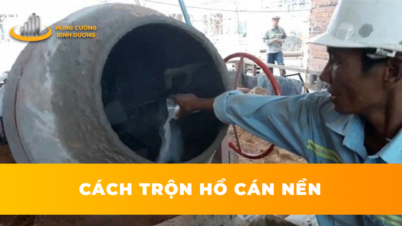 Cách-Trộn-Hồ-Cán-Nền