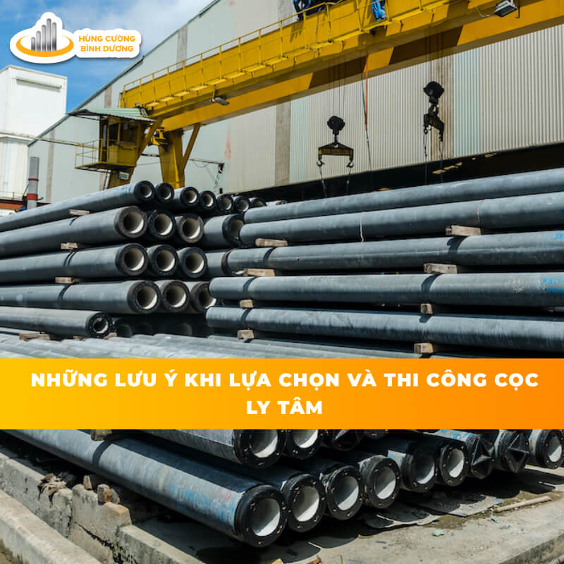Những-Lưu-ý-Khi-Lựa-Chọn-Và-Thi-Công-Cọc-Ly-Tâm
