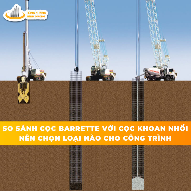 So Sanh Coc Barrette voi coc khoan nhoi nen chon loai nao cho cong trinh