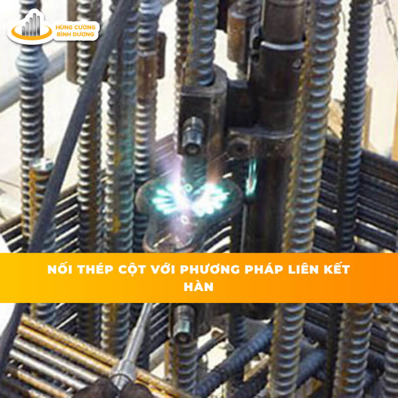 Nối-Thép-Cột-Với-Phương-Pháp-Liên-Kết-Hàn