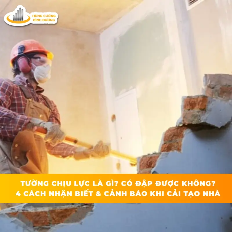 Tuong-chiu-luc-la-gi-Co-Dap-Duoc-Khong-4-cach-nhan-biet-canh-bao-khi-cai-tạo-nha