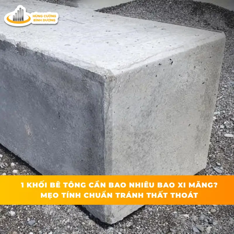 1-Khoi-Be-Tong-Can-Bao-Nhieu-Xi-Mang-Meo-Tinh-Chuan-Tranh-That-Thoat